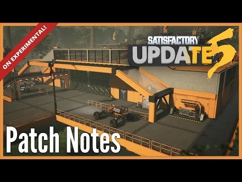 Satisfactory_Update_5_OUT_NOW_on_Experimental_-_Patch_Notes_Video_-CC-